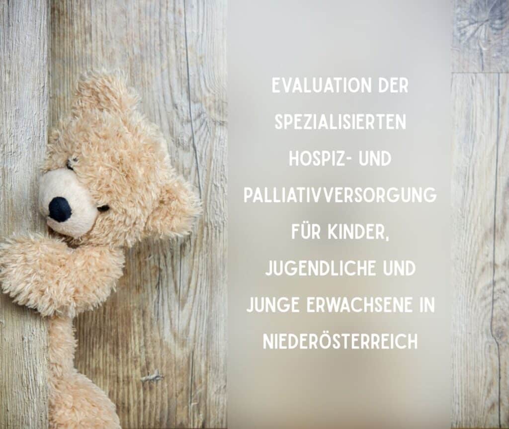 Neue Studie veröffentlicht: Evaluation der spezialisierten Hospiz- und Palliativversorgung für Kinder, Jugendliche und junge Erwachsene in Niederösterreich